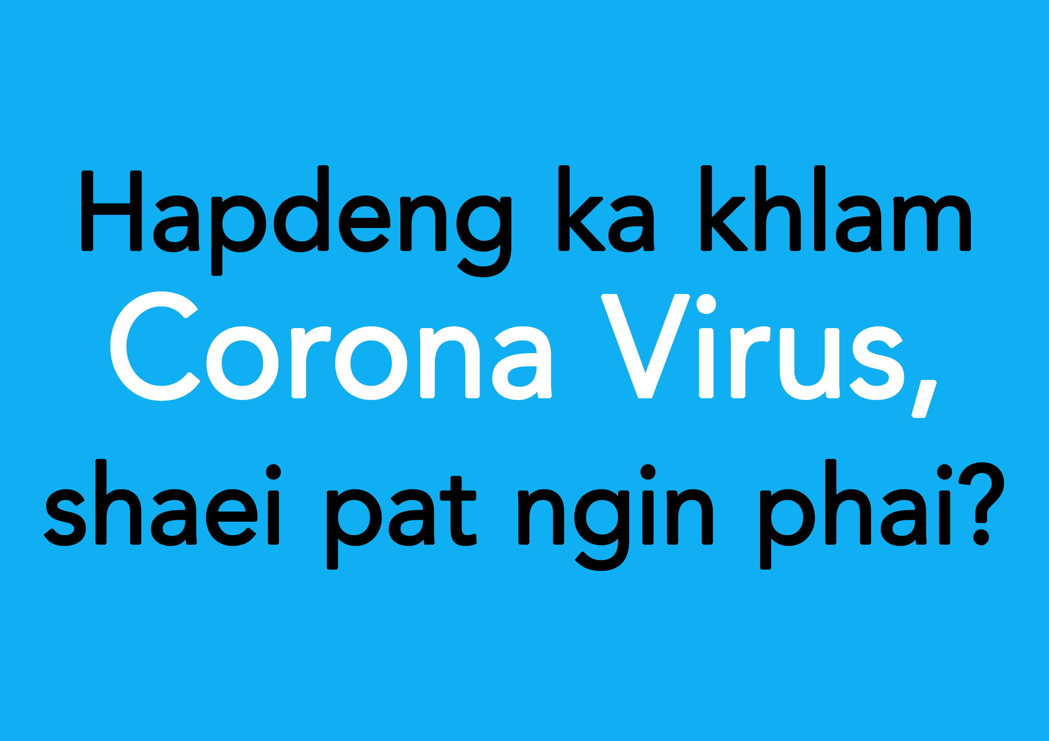 Read more about the article Hapdeng ka khlam Corona Virus, shaei pat ngin phai?