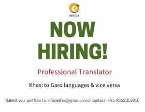 Read more about the article We Are Hiring A Professional Translator – Khasi to Garo Languages and Vice Versa