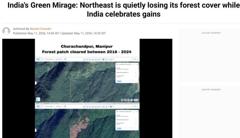 India Green Mirage Northeast is quietly losing its forest cover while India celebrates gains