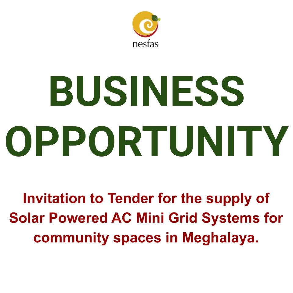 Read more about the article Invitation to Tender for the supply of Solar Powered AC Mini Grid Systems for community spaces in Meghalaya.